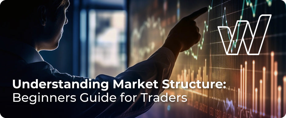 Understanding Market Structure: A Traders Beginner's Guide