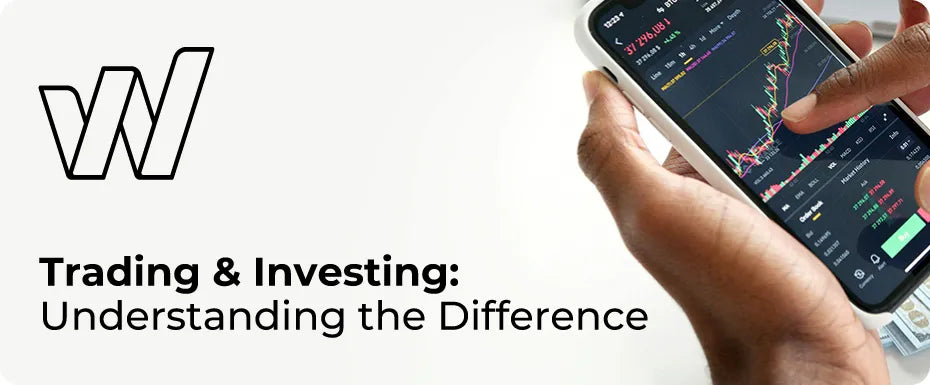 Trading & Investing: Understanding the Difference