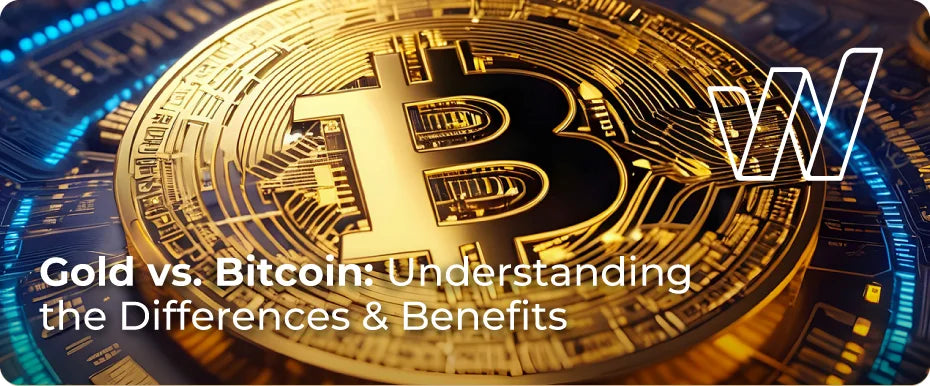 Gold vs Bitcoin : Understanding the differences & benefits